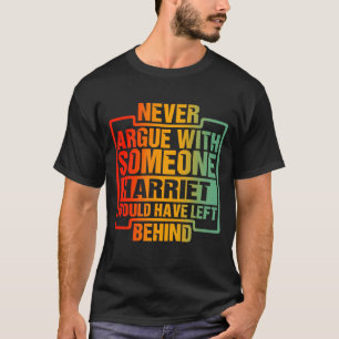 T-shirt N'Argumente Jamais Avec Quelqu'Un Qui A Laissé Der