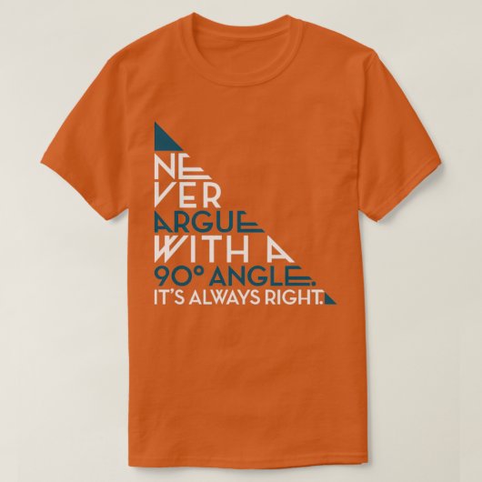 T-shirt N'ARGUREZ JAMAIS AVEC UN ITx27S À 90 ANGLES TOUJOU (Design devant)