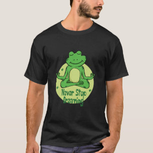 T-shirt N'arrêtez jamais de rêver de la grenouille verte K