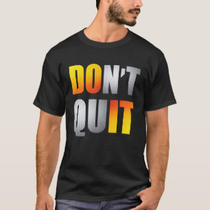 T-shirt N'arrêtez pas de le faire Inspirational Workout Gy