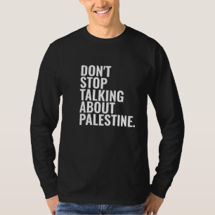 T-shirt n'arrêtez pas de parler de palestine Basic White