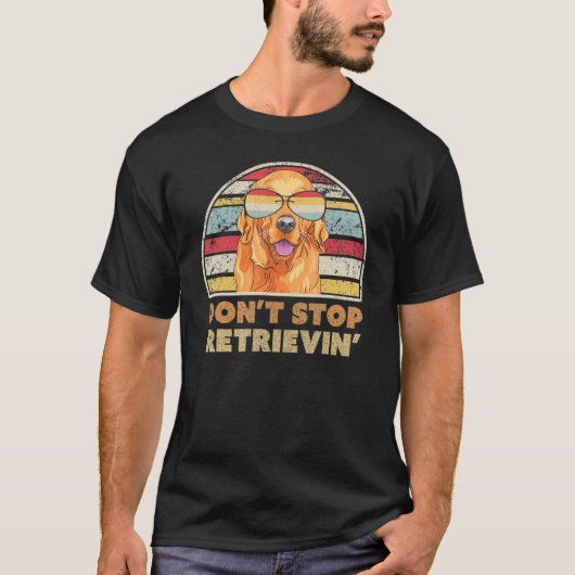 T-shirt N'arrêtez pas de récupérer l'impression Retro Gold (Devant)