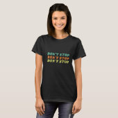 T-shirt N'arrêtez pas l'inspiration (Devant entier)