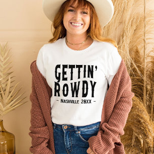 T-shirt Nashville Bachelorette Gettin Rowdy Bridesmaid