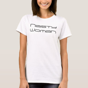 T-shirt Nasty Woman - texte noir futuriste