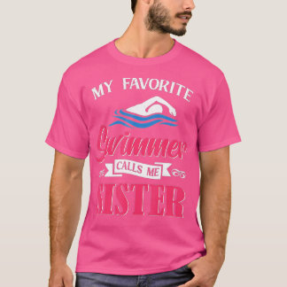 T-shirt Natation Mon nageur préféré m'appelle Soeur Swim