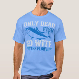 T-shirt Natation Seuls les poissons morts vont avec le flu
