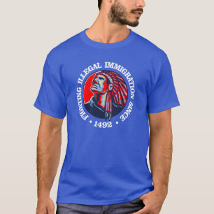 T-shirt Natif américain (immigration illégale)