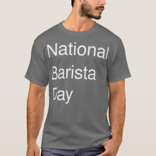T-shirt National barista jour vie amour cadeau citation dr