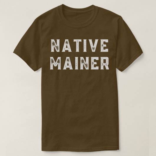 T-shirt Native Mainer Maine Pride Lieu de naissance Maison (Design devant)
