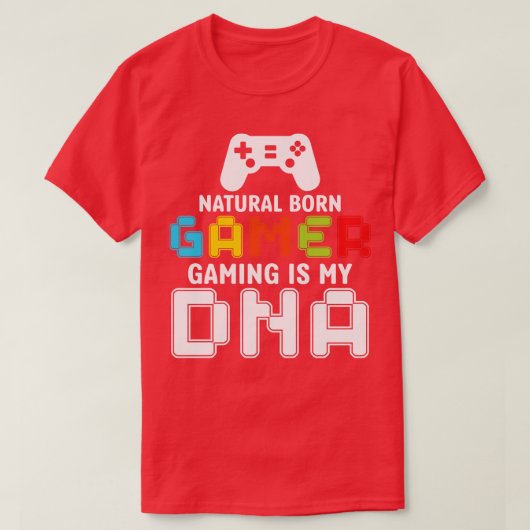T-shirt Natural Born Gaming Est Mon ADN Drôle (Design devant)