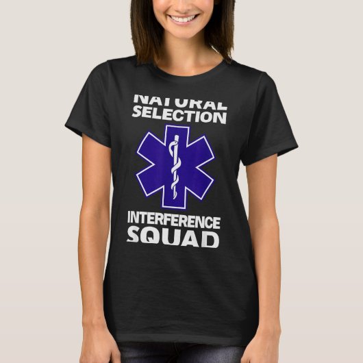 T-shirt Natural Selection Interference Squad Paramedic Fun (Devant)