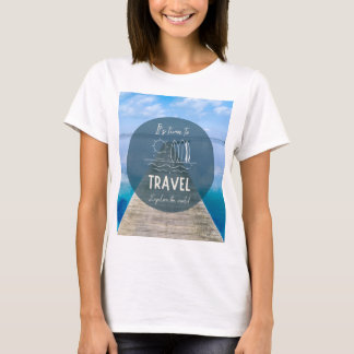 T-shirt Nature Il est temps de voyager Citation