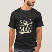 T-shirt Nature-Inspired Be A Simple Kind Of Man (Devant)