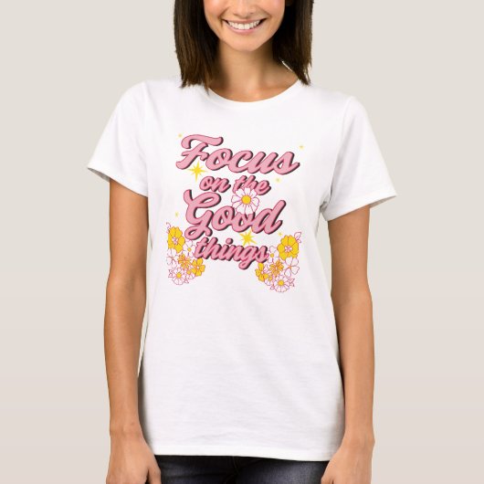 T-shirt Nature Soul Slogan | Focus sur les bonnes choses (Devant)