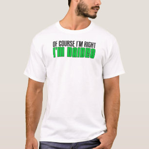 T-shirt Naturellement j'ai raison que je suis Daideo