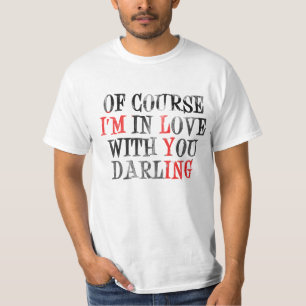 T-shirt Naturellement je suis dans l'amour avec votre