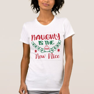 T-shirt Naughty est le New Nice