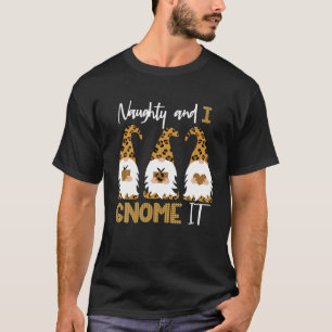 T-shirt Naughty Et Je Gnome It Leopard Gnomes Xmas Famille