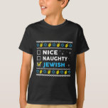 T-shirt Naughty Jewish Ugly Hanukkah Sweater Chanukah<br><div class="desc">Nice Naughty Juif Ugly Hanoukka Sweater Chanukah Jew Gift</div>