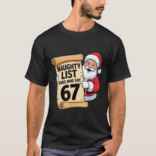 T-shirt Naughty List Kids Who Say 67 Funny Meme Christmas (Devant)