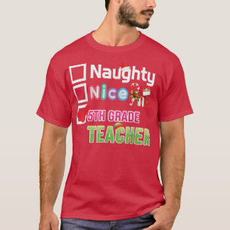 T-shirt Naughty Nice Enseignant de 5e année Joyeux Noël Sa