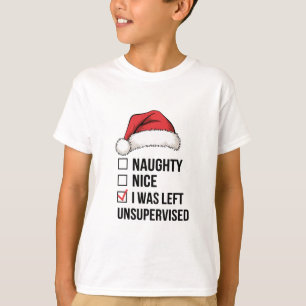 T-shirt Naughty Nice Liste J'Ai Été Laissé Sans Surveillan