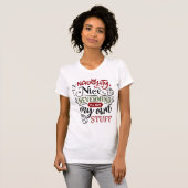 T-shirt Naughty Nice Nevermind Je vais acheter mon propre  (Devant entier)