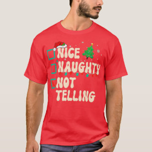 T-shirt Naughty Not Telling Christmas List Xmas Santa