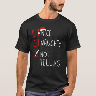 T-shirt Naughty Not Telling Christmas List Xmas Santa