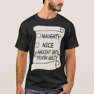 T-shirt Naughty ou Nice List Innocent jusqu'à preuve de cu