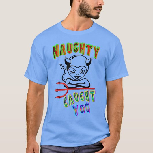 T-shirt Naughty T'A Pris (Devant)