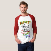 T-shirt Naughty T'A Pris (Devant entier)