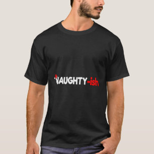 T-shirt Naughtyish Funny Design Santa Hat Xmas Niceish Pou