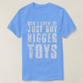 T-shirt N'augmentez pas, achetez simplement des jouets plu (Design devant)