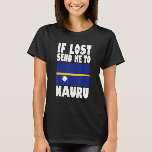 T-shirt Nauru Drapeau Design Si perdu envoyez-moi à Nauru