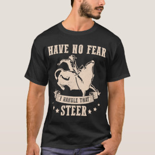 T-shirt N'Avoir Pas De Poignée De Peur Le Steer Bull Rider