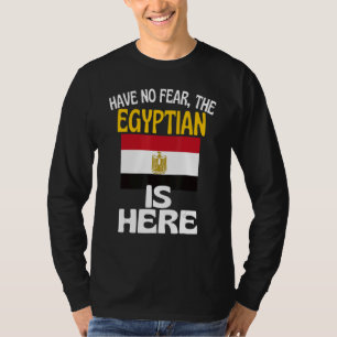 T-shirt N'ayez aucune crainte l'Égyptien est ici Égypte