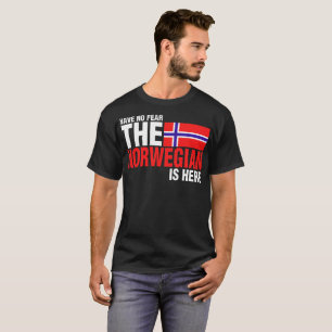 T-shirt N'ayez aucune crainte que le Norvégien est ici