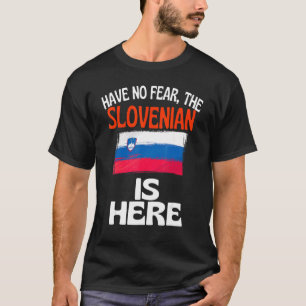T-shirt N'ayez Aucune Peur Le Slovène Est Là Slovénie