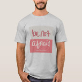 T-shirt N'ayez pas peur (Devant)