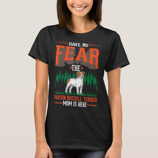 T-shirt N'ayez pas peur La Parson Russell Terrier Maman es (Devant)