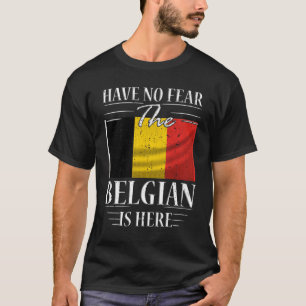 T-shirt N'Ayez Pas Peur Que Le Belge Soit Là