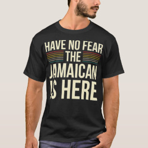 T-shirt N'Ayez Pas Peur Que Le Jamaïcain Soit Là Sarcast J