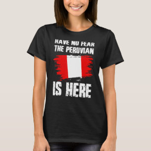 T-shirt N'Ayez Pas Peur Que Le Péruvien Est Là, La Fierté