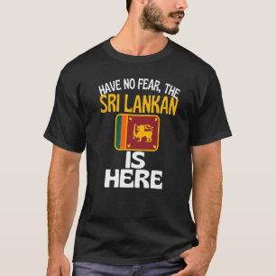 T-shirt N'Ayez Pas Peur Que Le Sri Lanka Est Ici Sri Lanka