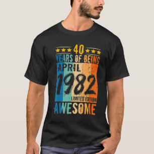 T-shirt Né 40e Anniversaire Avril 1982 40 Ans D'Être Aw
