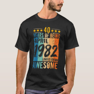 T-shirt Né 40e Anniversaire Avril 1982 40 Ans D'Être Aw