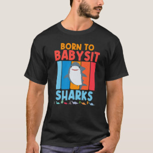 T-shirt Né À Babysit Sharks Babysitter Shark Boys Girls
