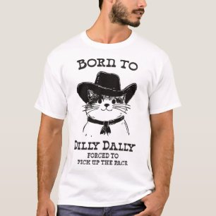 T-shirt Né À Dilly Dally Dally Funny Cowboy Cat Y2k Meme